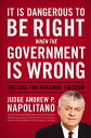 It Is Dangerous to Be Right When the Government Is Wrong The Case for Personal Freedom