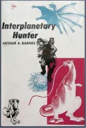 Interplanetary HunterŻҽҡ[ Arthur K. Barnes ]