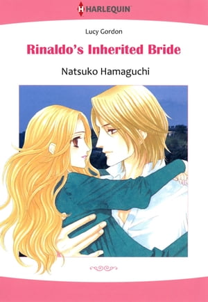 Rinaldo's Inherited Bride (Harlequin Comics)