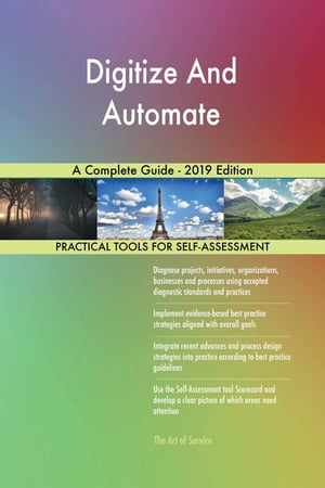 Digitize And Automate A Complete Guide - 2019 Edition