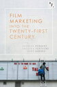 Film Marketing into the Twenty-First Century【電子書籍】(3)