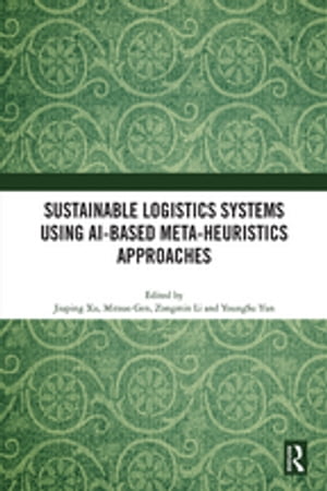 Sustainable Logistics Systems Using AI-based Meta-Heuristics Approaches