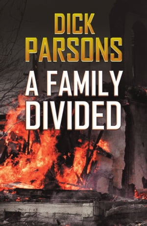 A Family Divided【電子書籍】[ Dick Parsons ]