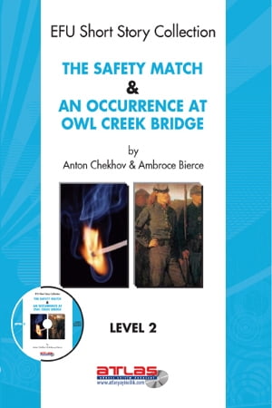 The Safety Match & An Occurence At Owl Creek Bridge【電子書籍】[ Derleme ]