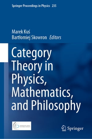 Category Theory in Physics, Mathematics, and Philosophy【電子書籍】