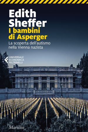 I bambini di Asperger La scoperta dell'autismo nella Vienna nazista【電子書籍】[ Edith Sheffer ]