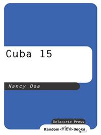 Cuba 15【電子書籍】[ Nancy Osa ]