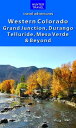 Western Colorado: Grand Junction, Durango, Telluride, Mesa Verde & Beyond【電子書籍】[...