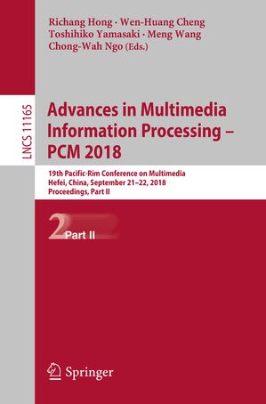 Advances in Multimedia Information Processing – PCM 2018