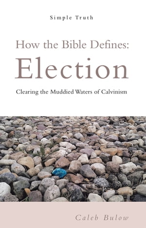 How the Bible Defines: Election