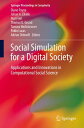 Social Simulation for a Digital Society Applications and Innovations in Computational Social Science【電子書籍】