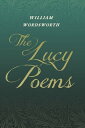 The Lucy Poems Including an Excerpt from 039 The Collected Writings of Thomas De Quincey 039 【電子書籍】 William Wordsworth