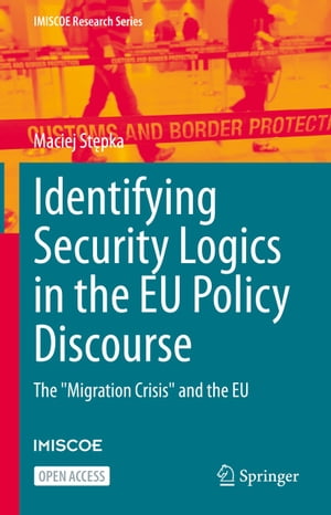 Identifying Security Logics in the EU Policy Discourse