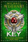 The Four-Part Key (The Aldoran Chronicles: Book 3) An Epic Fantasy Adventure【電子書籍】[ Michael Wisehart ]