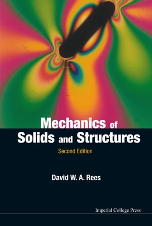 Mechanics Of Solids And Structures (2nd Edition)【電子書籍】[ David W A Rees ]