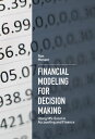 Financial Modeling for Decision Making Using MS-Excel in Accounting and Finance【電子書籍】 Ron Messer