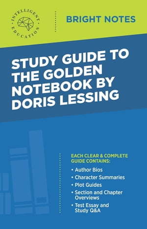 Study Guide to The Golden Notebook by Doris Lessing【電子書籍】[ Intelligent Education ]