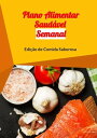 Plano Alimentar saud vel Semanal Edi o Saborosa【電子書籍】 jose CARLOS santos melo