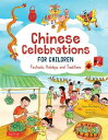 Chinese Celebrations for Children Festivals, Holidays and Traditions【電子書籍】 Susan Miho Nunes