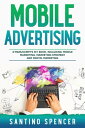 ŷKoboŻҽҥȥ㤨Mobile Advertising 3-in-1 Guide to Master SMS Marketing, Mobile App Advertising, LBM & Mobile Games MarketingŻҽҡ[ Santino Spencer ]פβǤʤ567ߤˤʤޤ