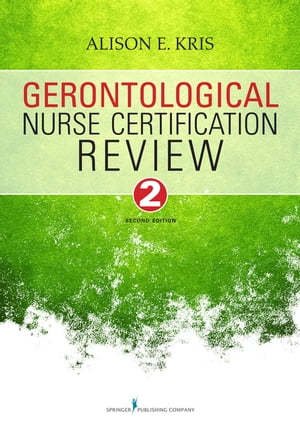 Gerontological Nurse Certification Review