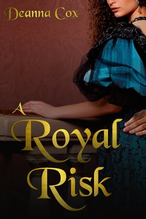 A Royal Risk【電子書籍】[ Deanna Cox ]