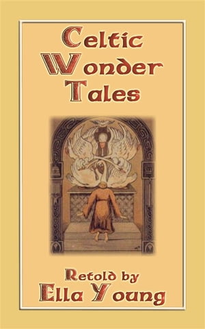 CELTIC WONDER TALES - 12 wonderous Celtic children's stories