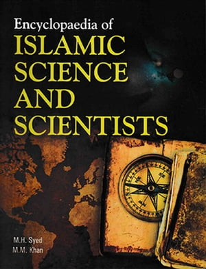 Encyclopaedia Of Islamic Science And Scientists (Eminent Muslim Scientists)