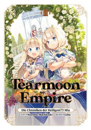 Tearmoon Empire: Die Chroniken der Heiligen(?!) Mia (Light Novel): Band 3