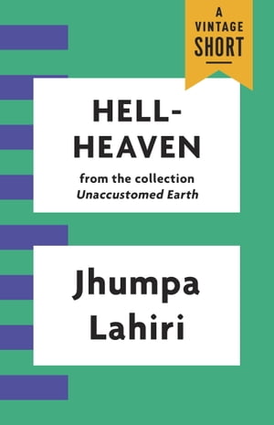 Hell-HeavenŻҽҡ[ Jhumpa Lahiri ]