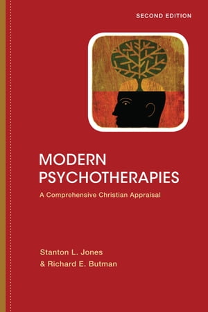 Modern Psychotherapies A Comprehensive Christian Appraisal