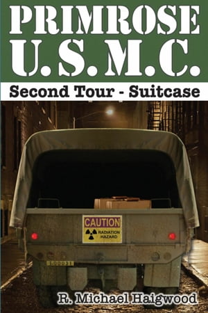 Primrose U.S.M.C. Second Tour Suitcase【電子書籍】[ R. Michael Haigwood ]