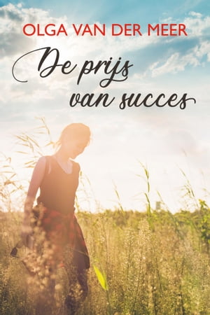 De prijs van succesŻҽҡ[ Olga van der Meer ]