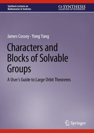 Characters and Blocks of Solvable Groups A User’s Guide to Large Orbit Theorems