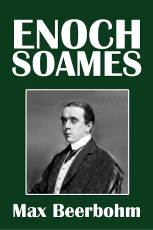 Enoch Soames: A Memory of the Eighteen-Nineties 