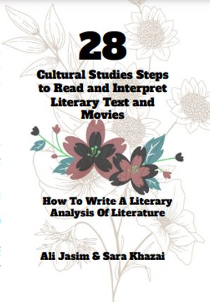 28 Cultural Studies Steps To Read and Interpret Literary Text and Movies