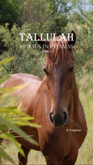Tallulah: Horses In Pyjamas