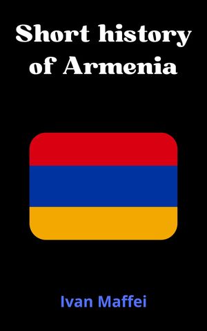 Short history of Armenia