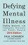 Defying Mental Illness: Finding Recovery with Community Resources and Family Support