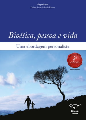 Bioética, pessoa e vida