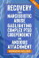 Recovery from Narcissistic Abuse, Gaslighting, Complex PTSD, Codependency and Anxious Attachment - 4 in 1: Workbooks IncludedŻҽҡ[ Liam Hoffman ]