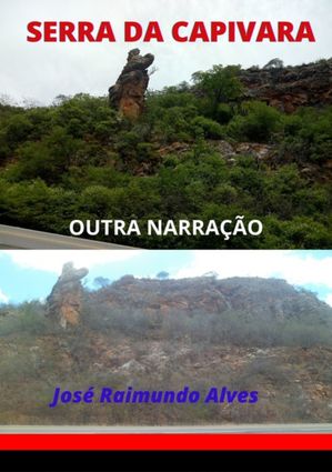 Serra Da Capivara【電子書籍】[ Jos? Raimundo Alves ]
