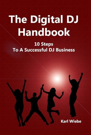 The Digital DJ Handbook