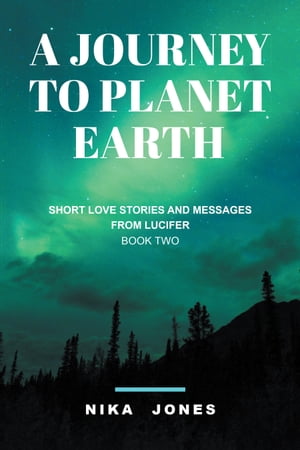 A Journey to Planet Earth Book Two