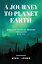 A Journey to Planet Earth Book Two