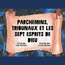 Parchemins, Tribunaux Et Les Sept Esprits De Dieu