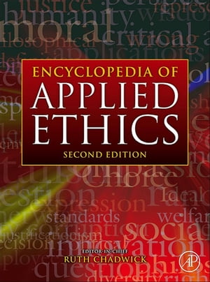 Encyclopedia of Applied Ethics【電子書籍】[ Ruth Chadwick ]