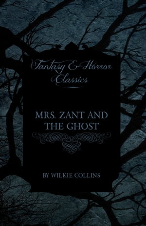 Mrs. Zant and the Ghost ('The Ghost's Touch') (Fantasy and Horror Classics)