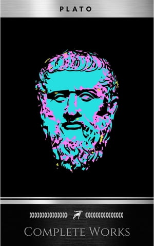 Plato: The Complete Works (31 Books)【電子書籍】 Plato