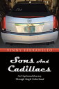 ŷKoboŻҽҥȥ㤨Sons and Cadillacs An Unplanned Journey Through Single FatherhoodŻҽҡ[ Vinny Ferranello ]פβǤʤ1,134ߤˤʤޤ